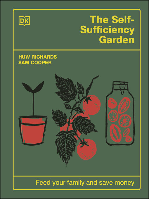 Title details for The Self-Sufficiency Garden by Huw Richards - Wait list